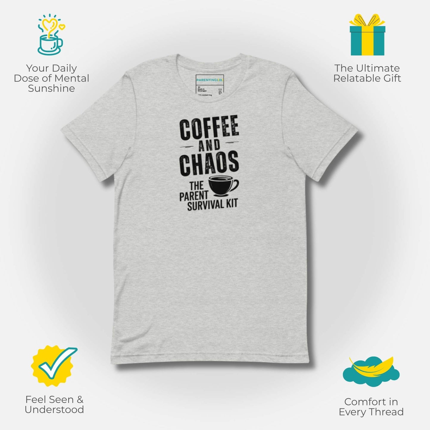 ParentingLOL "Coffee and Chaos" t-shirt in Athletic Heather, emphasizing why it's a perfect purchase: mental sunshine, relatable gift, feeling seen, and comfort.