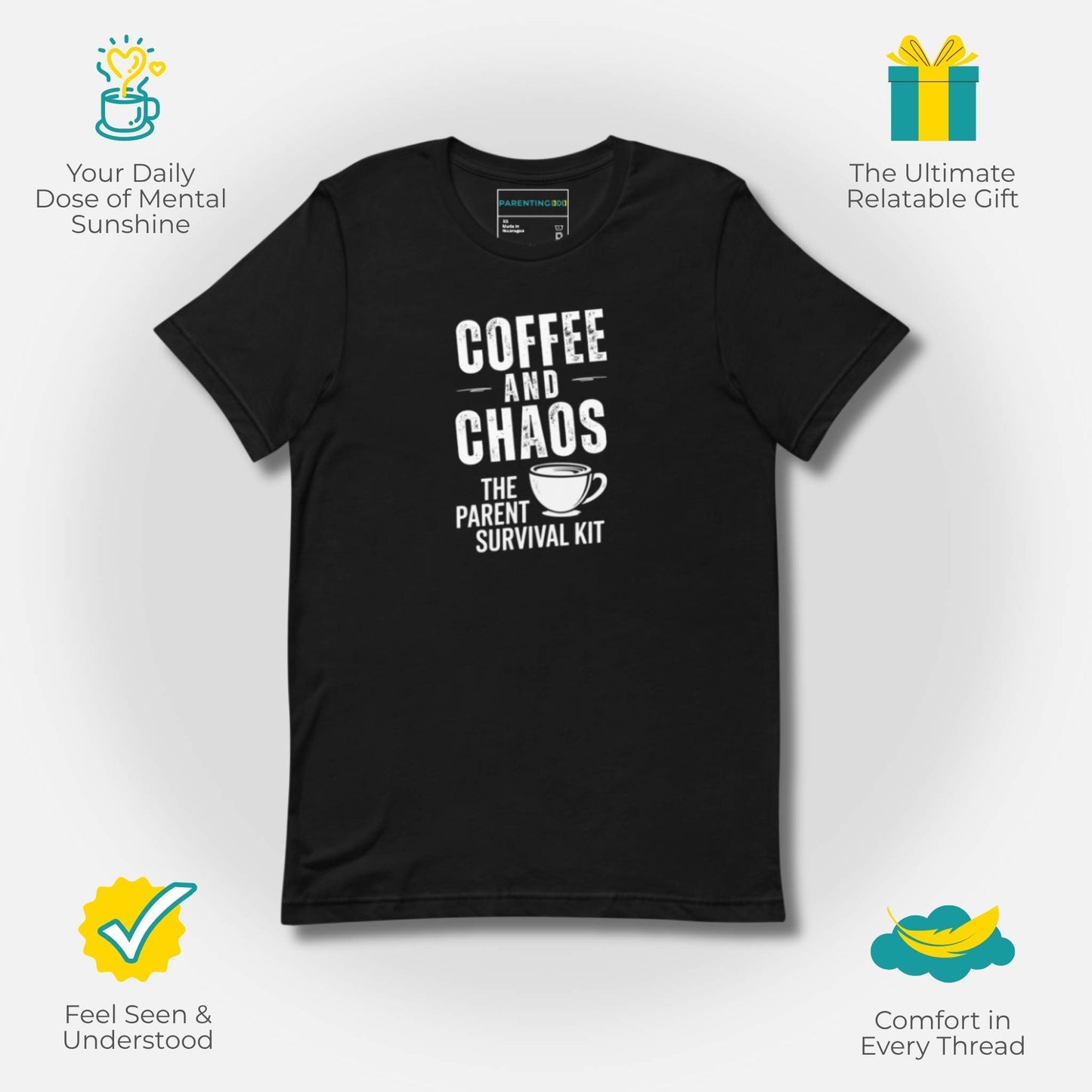 ParentingLOL "Coffee and Chaos" t-shirt in Black, showcasing reasons to buy: mental sunshine, relatable humor, feeling seen, and comfort in every thread.