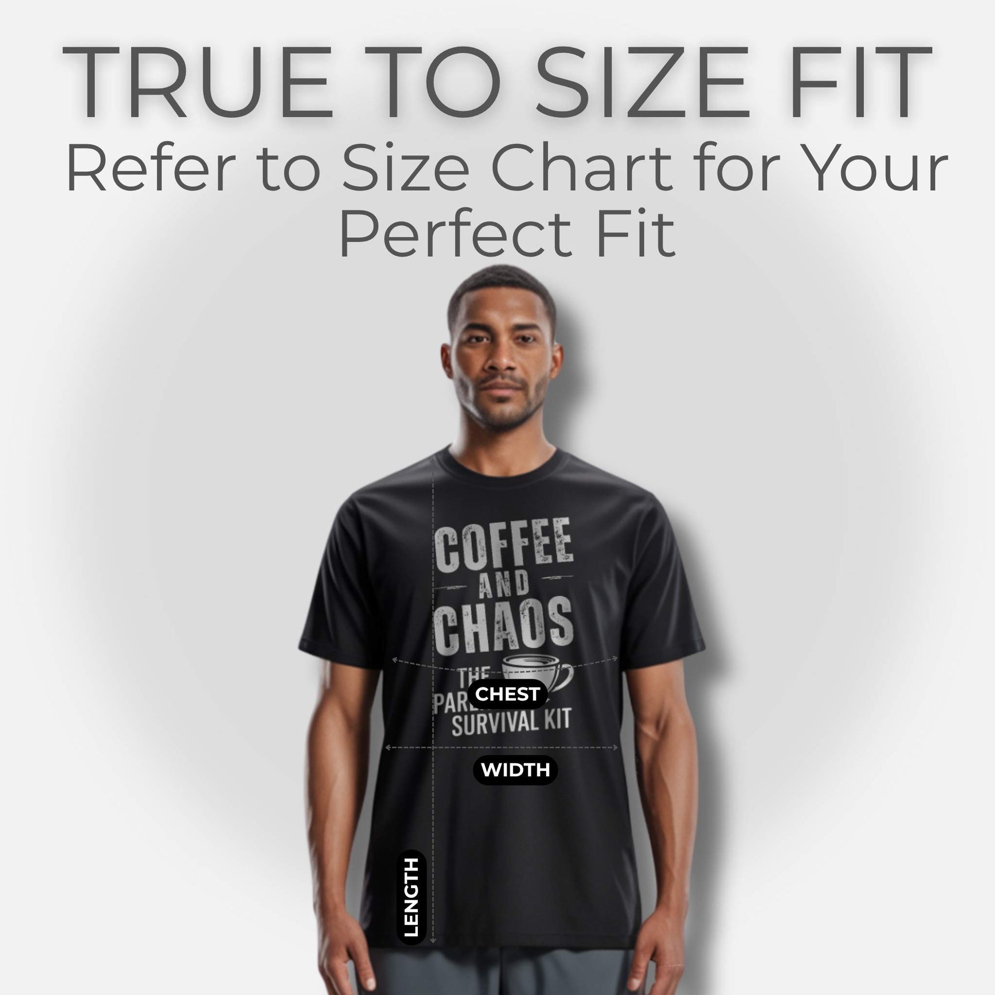 Male model wearing a Black "Coffee and Chaos" tee, illustrating the true-to-size fit for parents, with chest and width guides.