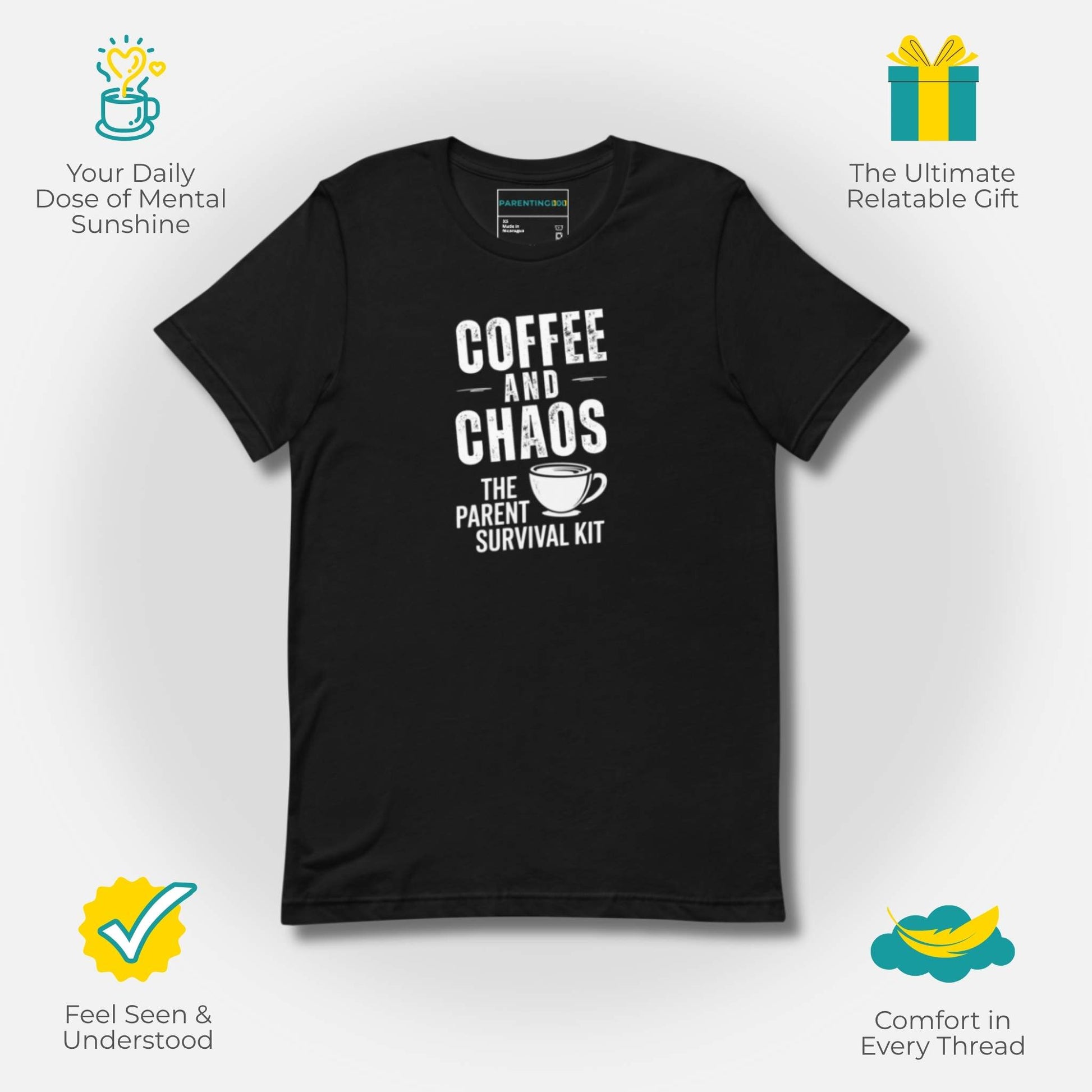 ParentingLOL "Coffee and Chaos" t-shirt in Black, showcasing reasons to buy: mental sunshine, relatable humor, feeling seen, and comfort in every thread.