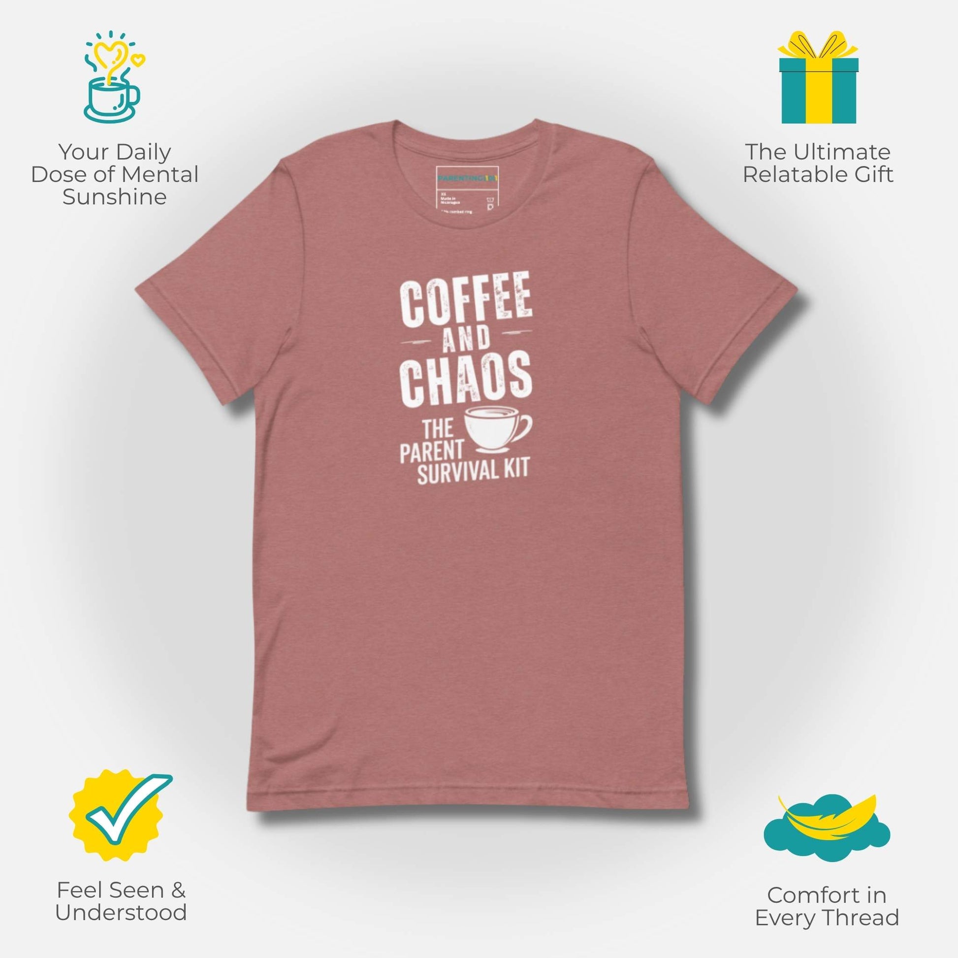 ParentingLOL "Coffee and Chaos" t-shirt in Heather Mauve, emphasizing benefits like mental sunshine, relatable humor, feeling seen, and comfort.