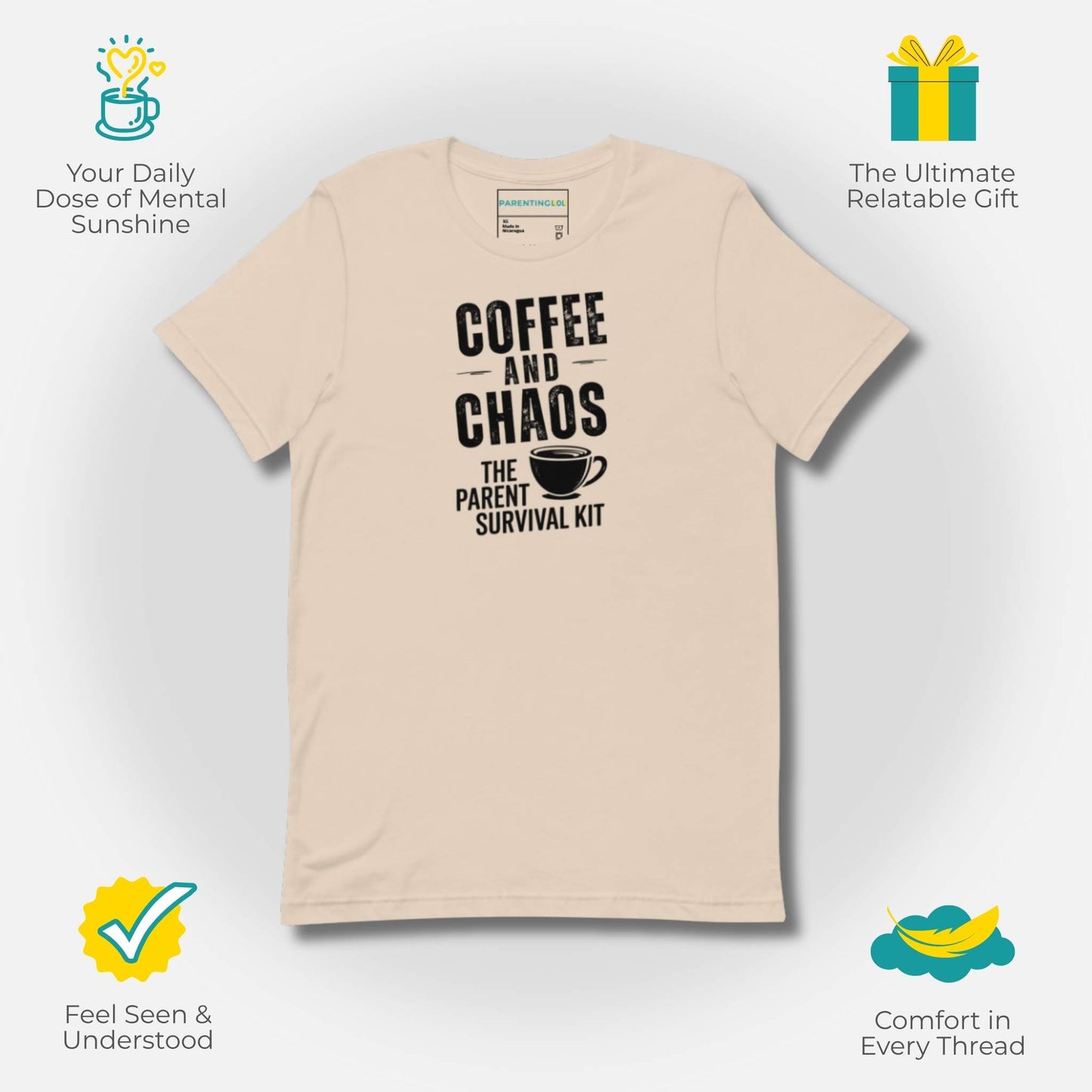 ParentingLOL "Coffee and Chaos" t-shirt in Soft Cream, highlighting why to buy: daily mental sunshine, relatable gift, feeling seen, and ultimate comfort.
