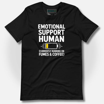 Black t-shirt with "Emotional Support Human (Currently Running on Fumes & Coffee)" text & low battery icon; authentic parent humor, mental health awareness, cozy comfort wear.