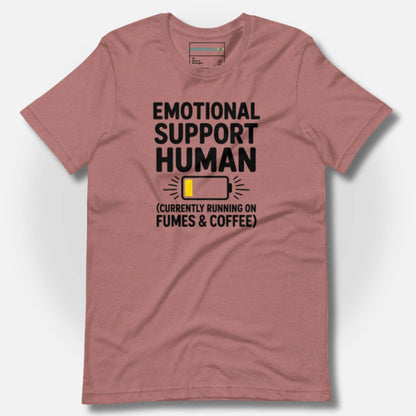 Dusty rose t-shirt with "Emotional Support Human (Currently Running on Fumes & Coffee)" text & low battery icon; humorous parent struggles, mental health awareness, soft comfort wear.