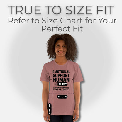 Fit Guide Image; Female model wearing a Heather Mauve t-shirt with "Emotional Support Human" design and sizing overlays; true to size fit, quality t-shirt.