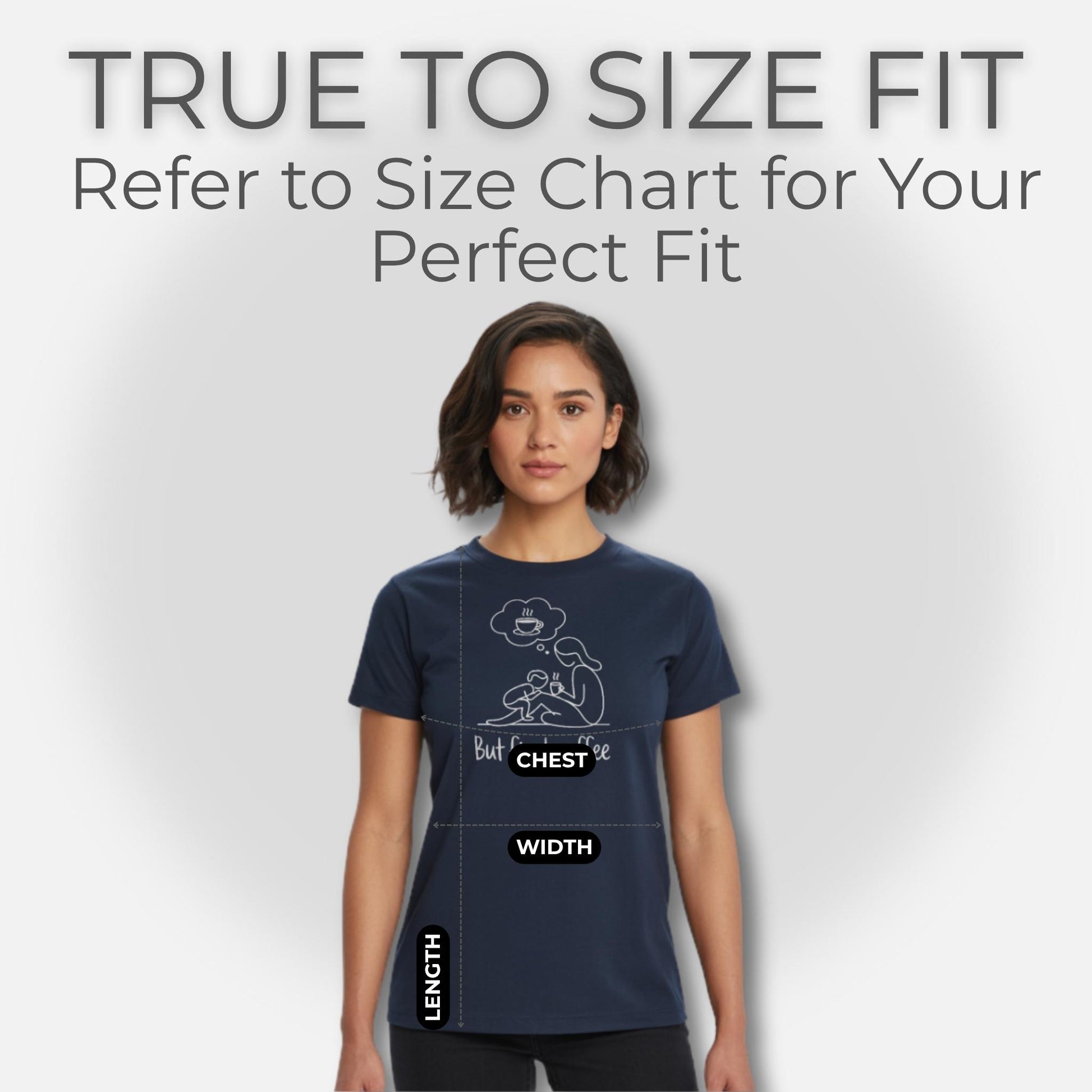 ParentingLOL's true to size fit guide, showing a navy blue t-shirt with "But first, coffee" design, for parents who love real-talk humor.