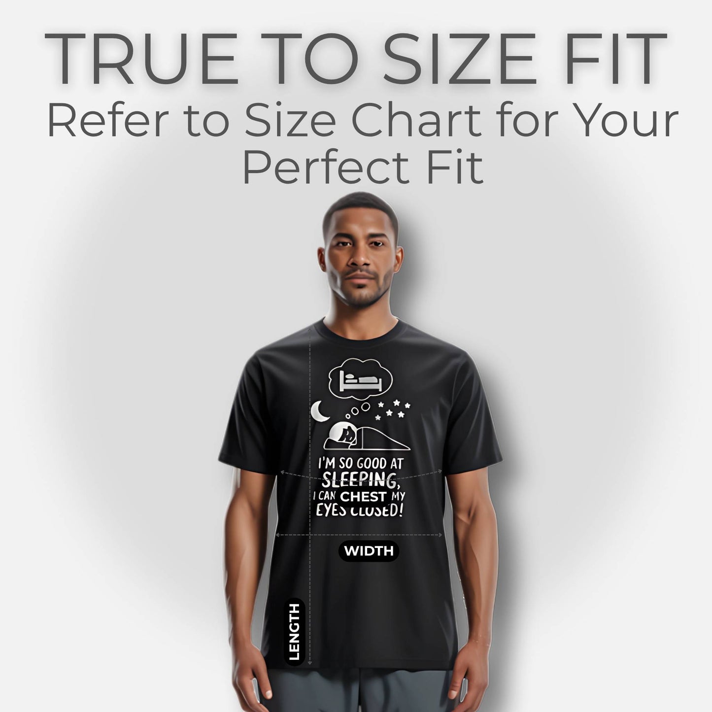 Man in a black "I'm so good at sleeping" t-shirt, illustrating true to size fit and measurements for parent comfort.
