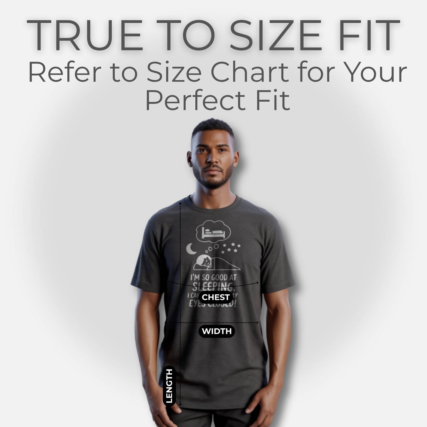 Man in a heather black "I'm so good at sleeping" t-shirt, showing true to size measurements for parent mental health comfort.