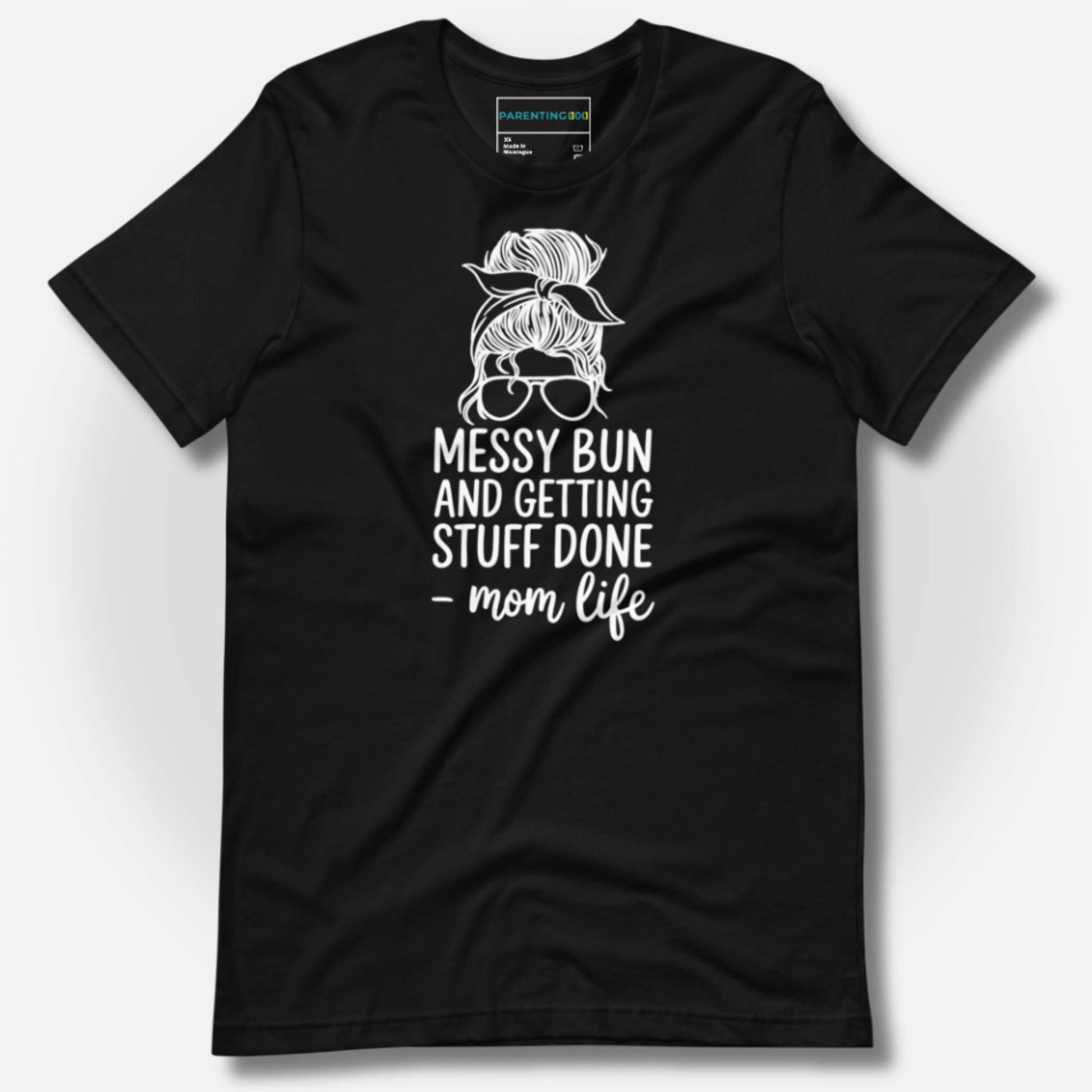ParentingLOL's classic black tee with "Messy Bun and Getting Stuff Done - mom life" design. A funny, soft tee for everyday parent struggles.